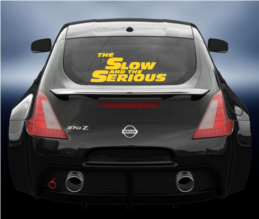 The slow and the serious vinyl car sticker