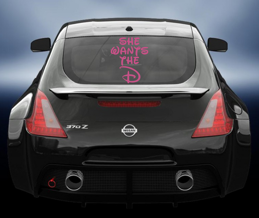 She Wants The D Vinyl Decal